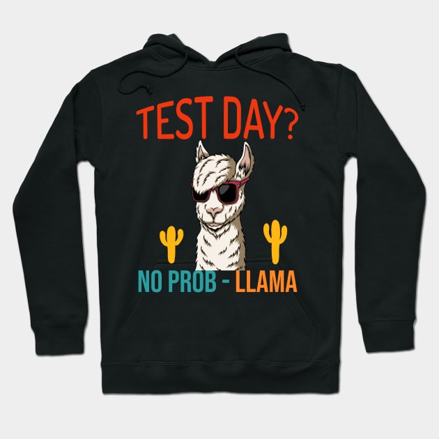 Test Day No Prob-Llama Hoodie by IbrahemHassan